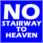 No Stairway!