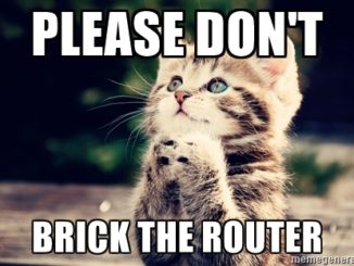 Please Don't Brick The Router